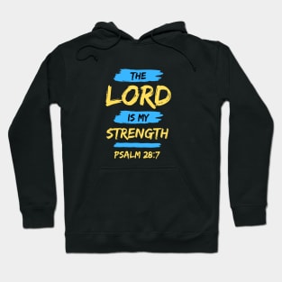 The Lord Is My Strength | Christian Typography Hoodie